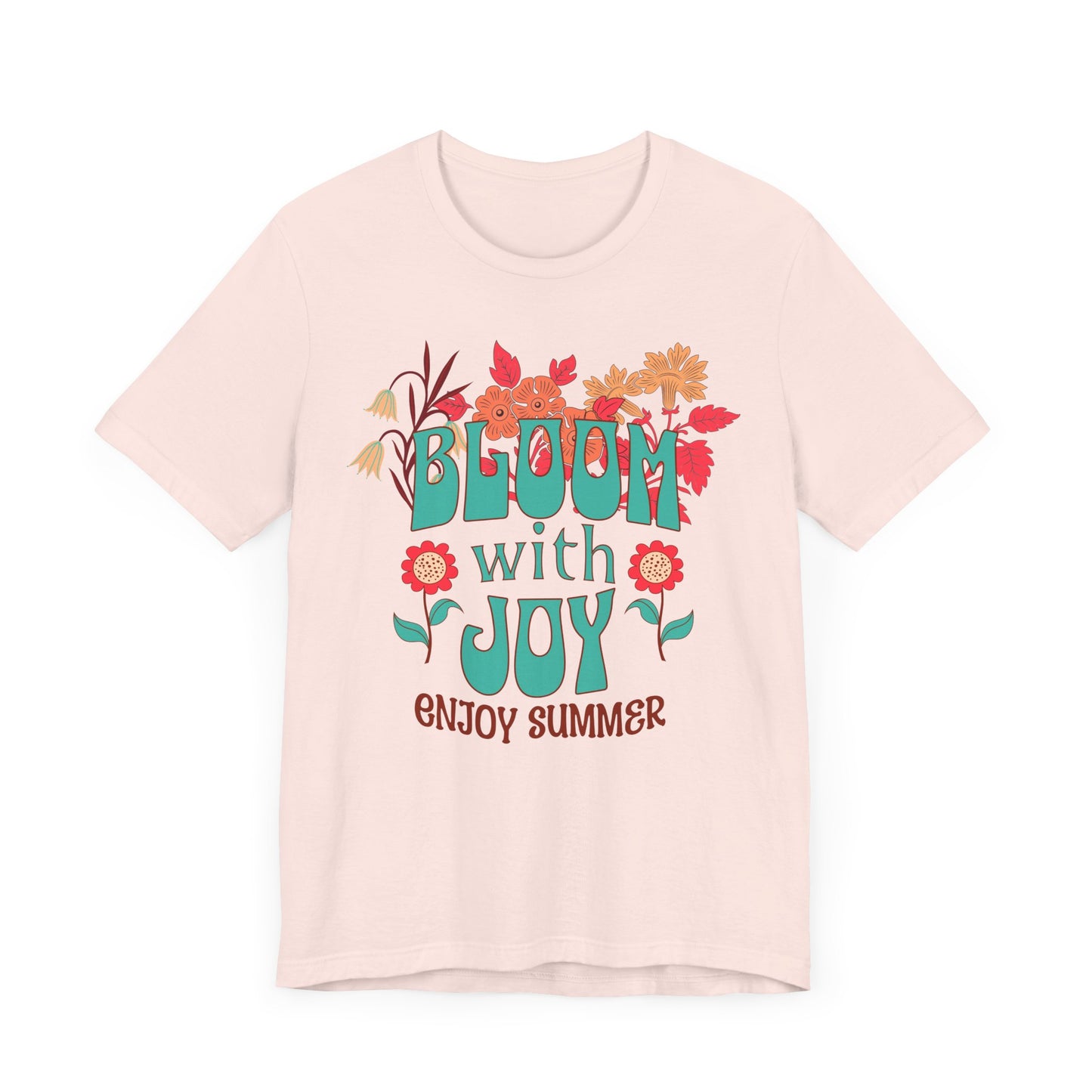 T-shirt d'été Bloom with Joy