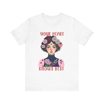 Your Heart Knows Best Tee