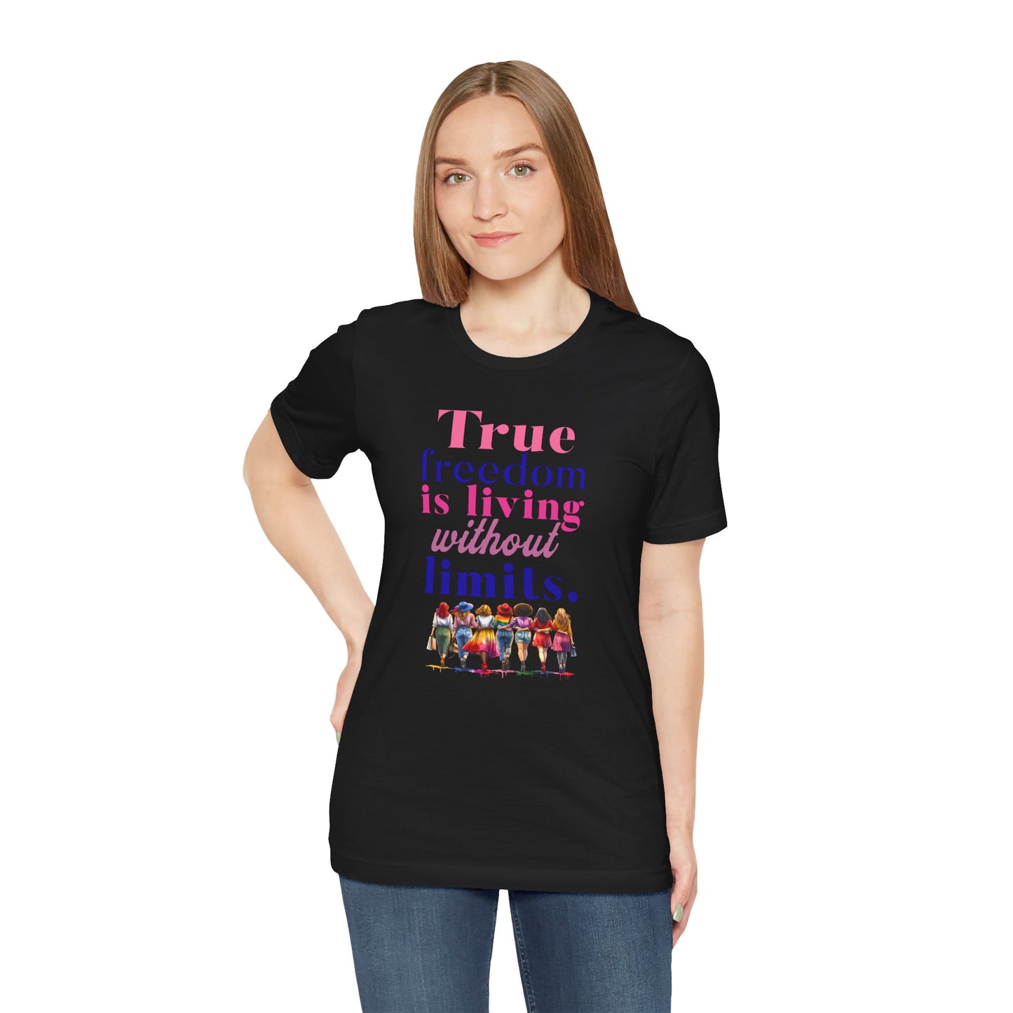 True Freedom Is Living Without Limits T-Shirt