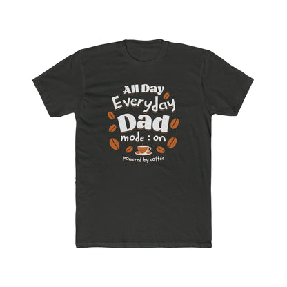 Coffee for Dad Mode On Father's Day Next Level T-Shirt