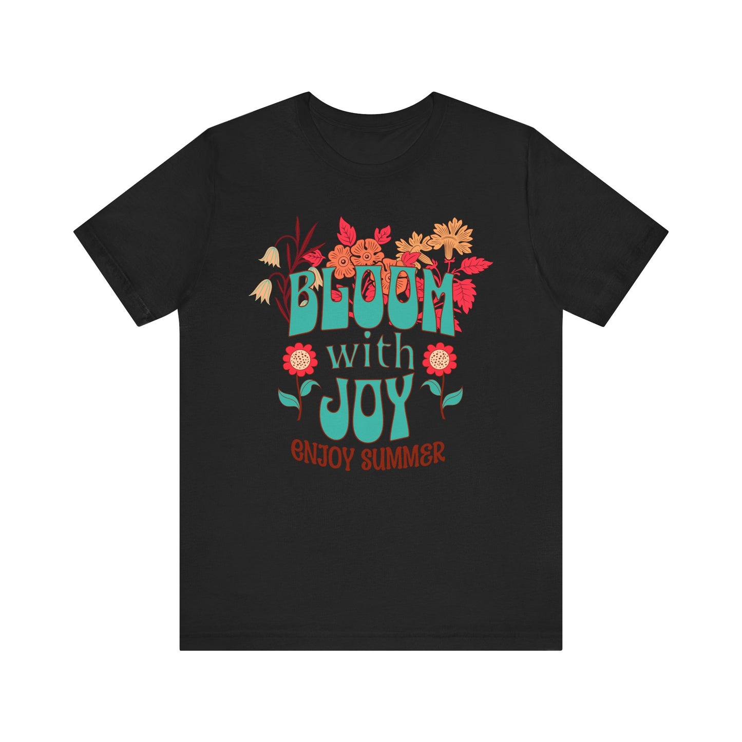 Bloom with Joy Summer Tee