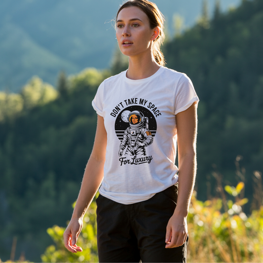 Don't Take My Space As Luxury: Woman Astronaut T-Shirt features a bold design advocating women's rights and space exploration, reflecting empowerment and positivity, aligning with FireBrook Essentials' uplifting ethos.